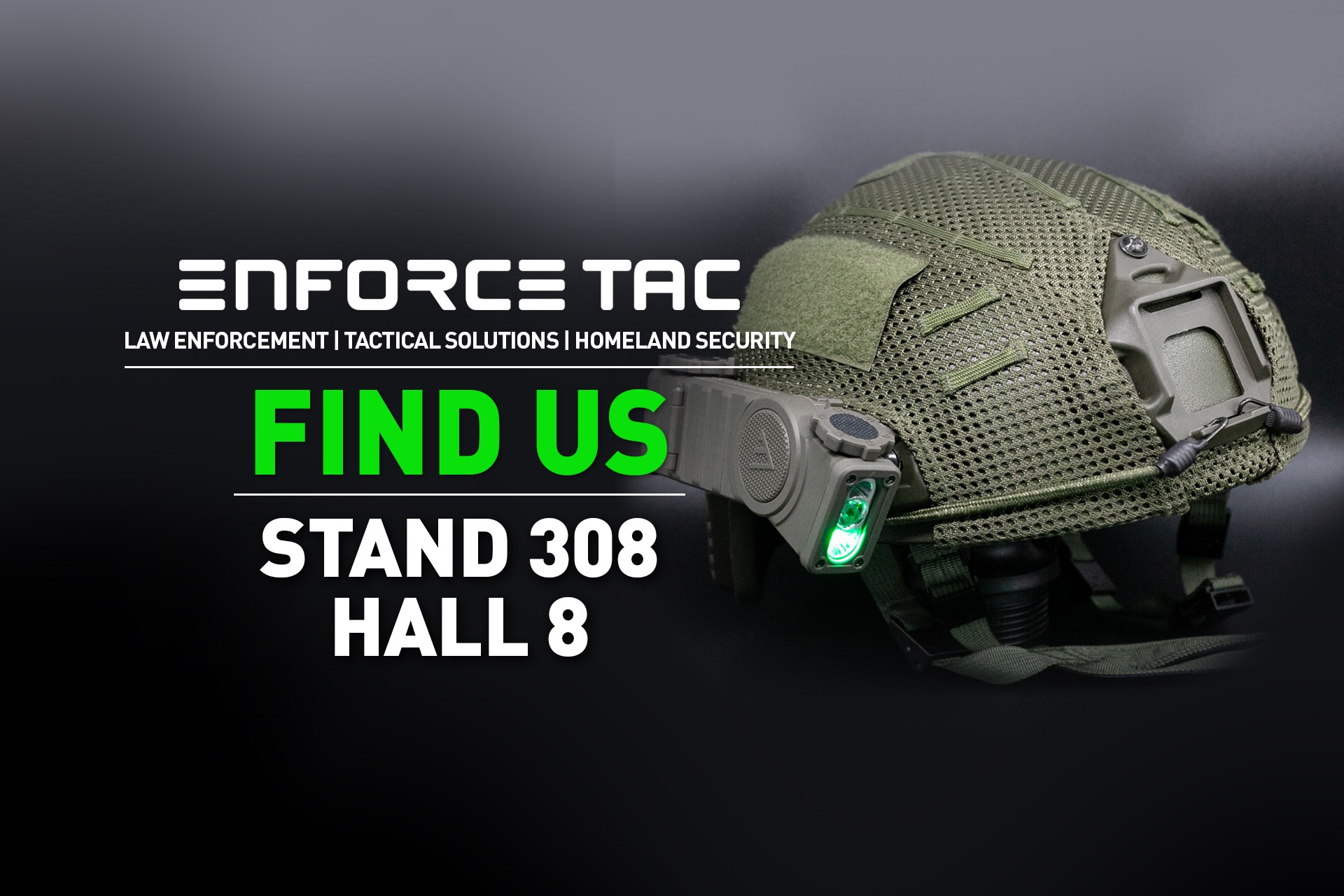 You are cordially invited to visit our booth at the Enforce Tac Show
